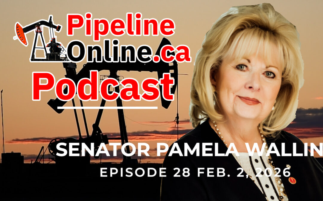 Pipeline Online Podcast: Ep. 28 Senator Pamela Wallin