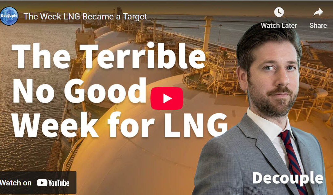 Decouple Media: The Terrible, No Good week for LNG